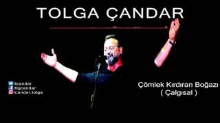 Tolga Çandar - Çömlek Kırdıran Boğazı ( Çalgısal ) [ Official Audio ]