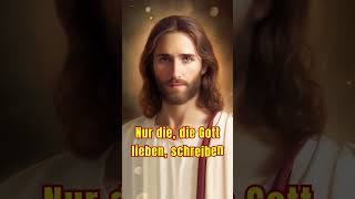 Nur die, die Gott lieben, schreiben Amen