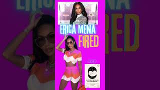 Erica Mena FIRED from 2 JOBS at Once