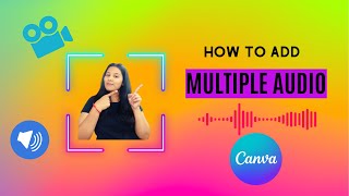 ADD MULTIPLE audio TO SINGLE video WITH canva