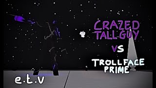 SPECIAL: Crazed Tall Guy VS Trollface Prime - Enigmatic Trollge Verse (Roblox)