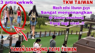 LIBURAN YANG SANGAT MENYENANGKAN BARENG TEMAN SEPERJUANGAN // TKW TAIWAN TAMAN SANCHONG