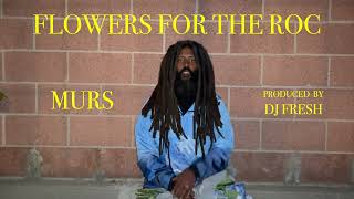 Murs & Dj.Fresh - Flowers For The Roc