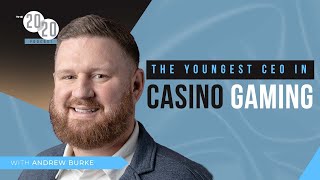 The YOUNGEST CEO In Casino Gaming - Andrew Burke