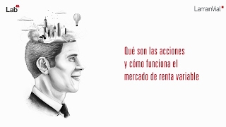 Qué son las acciones y cómo funciona el mercado de renta variable