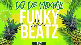 DJ DE MAXWILL - FUNKYBEATZ MIX 003