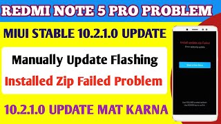 Install Update Zip Failed Problem Redmi Note 5 Pro MIUI 10.2.1.0 | Manually Download Link Error