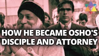 How He Became Osho's Disciple - And Attorney