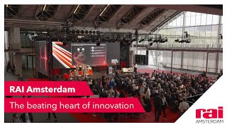 The beating heart of innovation | RAI Amsterdam