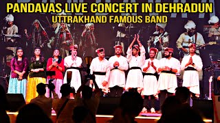 pandavaas live concert in dehradun || uttarakhand famous band