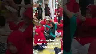 keseruan ibu-ibu#memeriahkan#acara 17 agustusan