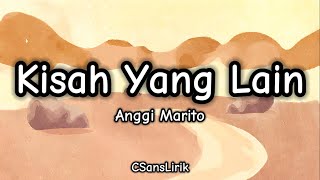 Kisah Yang Lain - Anggi Marito (Lirik/Lyrics)