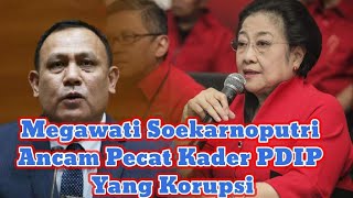 Megawati Soekarnoputri Ancam Pecat Kader PDIP Yang Korupsi