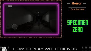 Specimen Zero: How to play & join with friends 2022