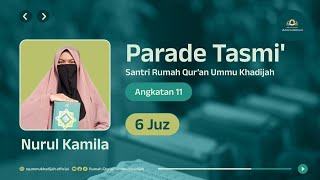 Tasmi Al-Qur'an 6 Juz |  Nurul Kamila | Santriwati Rumah Qur'an Ummu Khadijah