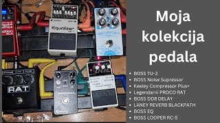 Za Sve Koji Vole Gitarske Pedale - Delay, Compressor, Reverb, Proco Rat i Jedna Posebna na Kraju :-)