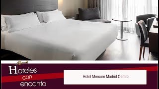 HOTEL MERCURE CENTRO MADRID - HOTELES CON ENCANTO