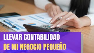 🔥COMO LLEVAR LA CONTABILIDAD DE MI NEGOCIO EN EXCEL  |👉 Administrar un Negocio Pequeño