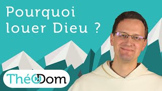 Comment #louer Dieu ?