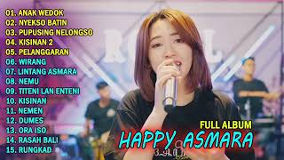 HAPPY ASMARA LAGU TERBARU ANAK WEDOK - RUNGKAD FULL ALBUM