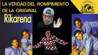 LA VERDAD DEL ROMPIMIENTO DE LA ORIGINAL RIKARENA🔥