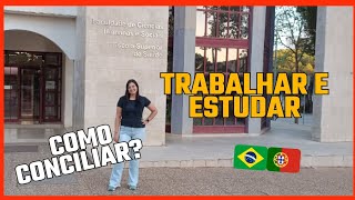 TRABALHAR e ESTUDAR em #portugal - Como conciliar com qualidade