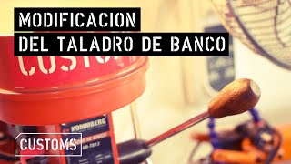 Tuning taladro de banco | CUSTOMS