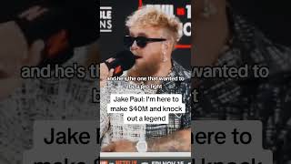 Jake Paul I'm here to make $40M and knock out a legend #jakepaul #miketyson #boxing #netflix #ufc