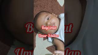 Bayi imut umur 3 bulan cerewet...