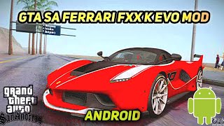 How To Add Ferrari FXX K Evo Mod In Gta Sa Android | Gta Sa Android Ferrari FXX K Evo Mod | Gta Sa