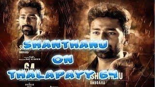 Thalapathy 64 Official |  Shanthanu on board for #Thalapathy64