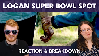 Logan Super Bowl Spot Reaction & Breakdown