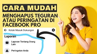 CARA MUDAH HAPUS PERINGATAN ATAU TEGURAN DI FB PRO