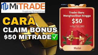 CARA TRADING DI MITRADE DAN CLAIM BONUS $50 TUTORIAL PEMULA LENGKAP