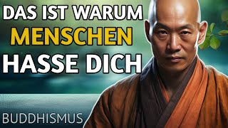 Die 7 GRÜNDE, WARUM MENSCHEN DICH HASSEN – Buddhismus ✨🌿