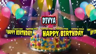 DIVYA Happy Birthday Song - happy birthday to you Divya