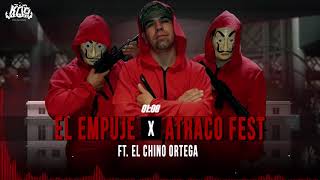 El Empuje X El Chino Ortega - Atraco Fest