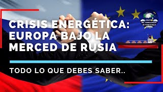 Crisis energética: ¿Europa al borde del colapso?