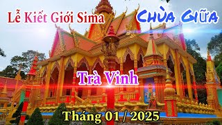 Cập Nhật Lễ Kiết Giới Sima Chùa Giữa Xã Hòa Thuận Châu Thành Trà Vinh