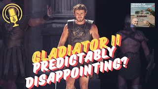 45. Gladiator II (2024): Predictably Disappointing?