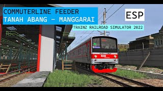 COMMUTERLINE BLUELINE TANAH ABANG - MANGGARAI #SO7 | TRAINZ SIMULATOR INDONESIA