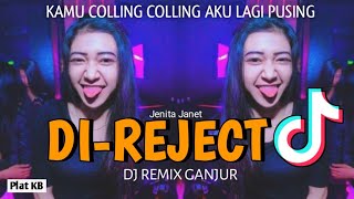 DIREJECT 💃 KAMU COLLING COLLING AKU LAGI PUSING__MANTUL__DJ FULLBAND REMIX GANJUR TERBARU