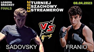 FINAŁ LOSERS BRACKET - SADOVSKY VS FRANIO