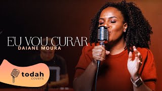 Daiane Moura | Eu Vou Curar [Cover Raquel Olliver]