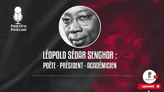 [PANAFRO PODCAST / LÉOPOLD SÉDAR SENGHOR] LA CIVILISATION DE L'UNIVERSEL