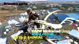 BMW Motorrad Days 2019 PRIMEIRA PARTE - Highlights  São Paulo SOCORRO ULTIMA ETAPA DO GS TROPHY 2019