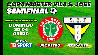 SEMIFINAL 2 COPA MÁSTER VILA SÃO JOSÉ | JUC RETRÔ X STUDANTIL | AO VIVO NO TB SPORT