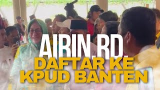 AIRIN - ADE DAFTAR KE KPUD BANTEN