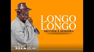 BROTHER K - LONGO LONGO (Lyrics Video)