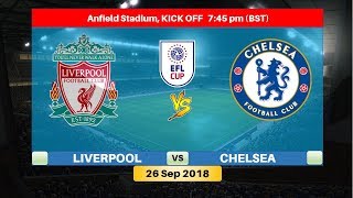 Liverpool vs Chelsea 26/9/2018 Lineup Squad & Prediction | EFL Cup 2018/2019